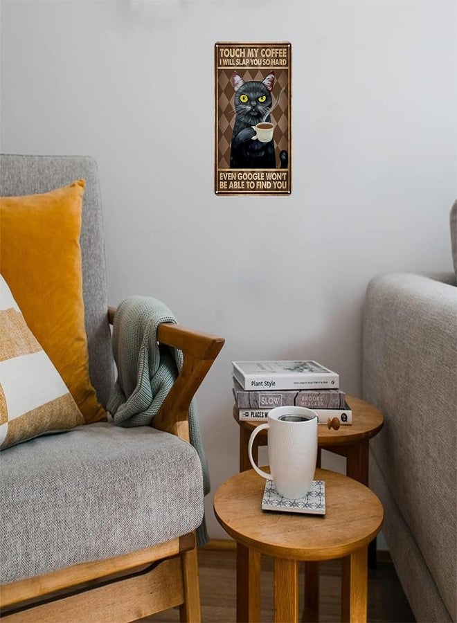 CrazySign Funny Black Cat Touch My Coffee I Will Slap You So Hard Tin Sign Vintage Home Coffee Bar Wall Art Decor 8x12 Inch (3057) - Image 4